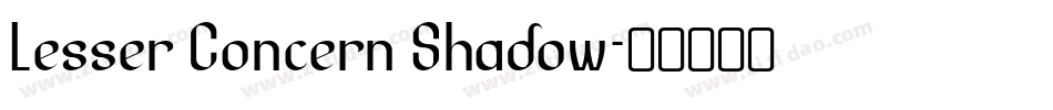 Lesser Concern Shadow字体转换